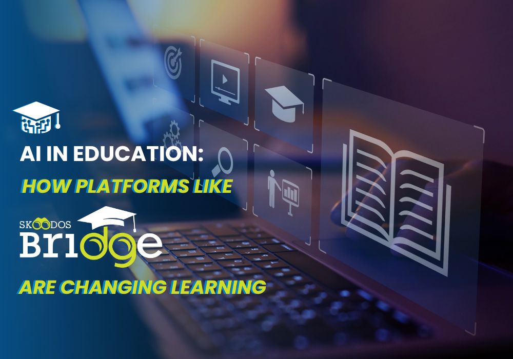 Skoodos Bridge AI-powered education platform enhancing personalized learning.