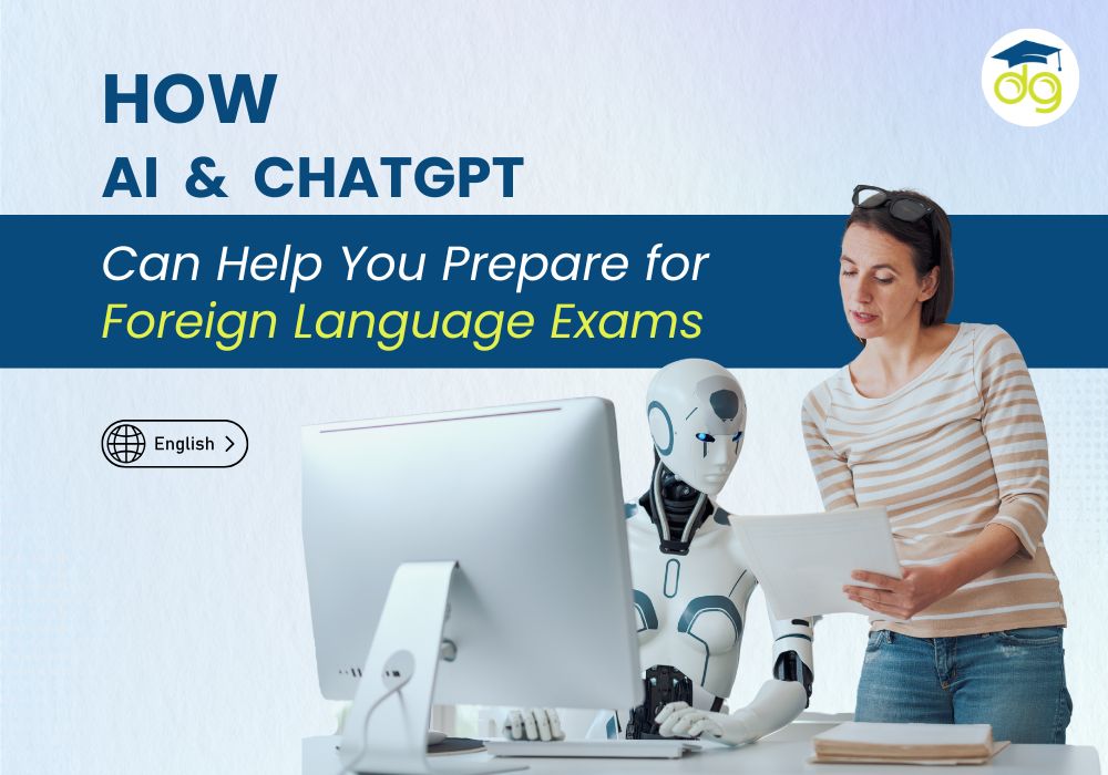 Using ChatGPT and AI tools to prepare for foreign language exams like IELTS, TOEFL, and PTE