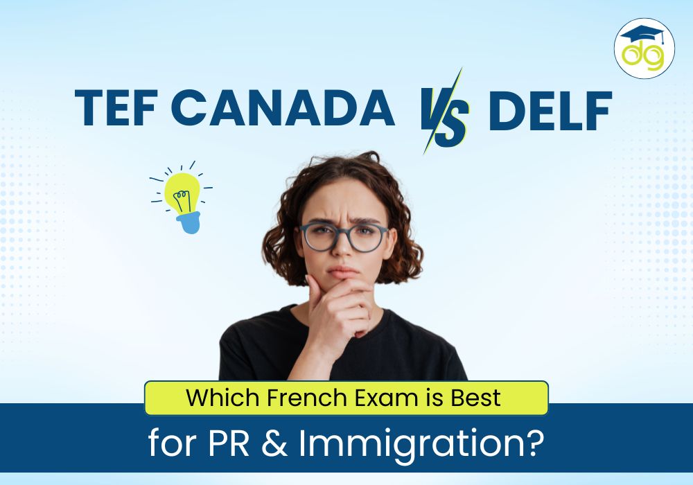 Compare TEF Canada and DELF for immigration to Canada—best French exam for PR in 2025