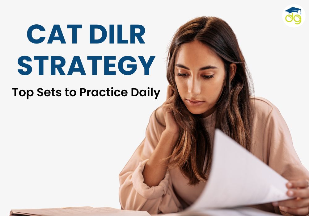CAT DILR strategy with daily practice sets, preparation plan, and shortcut tips for higher accuracy and percentile