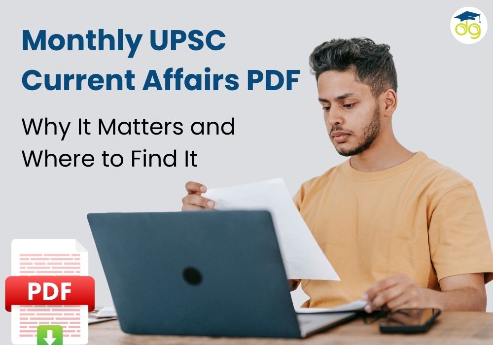 Monthly UPSC current affairs PDF sources and preparation strategies for Prelims, Mains, and Interview in 2025